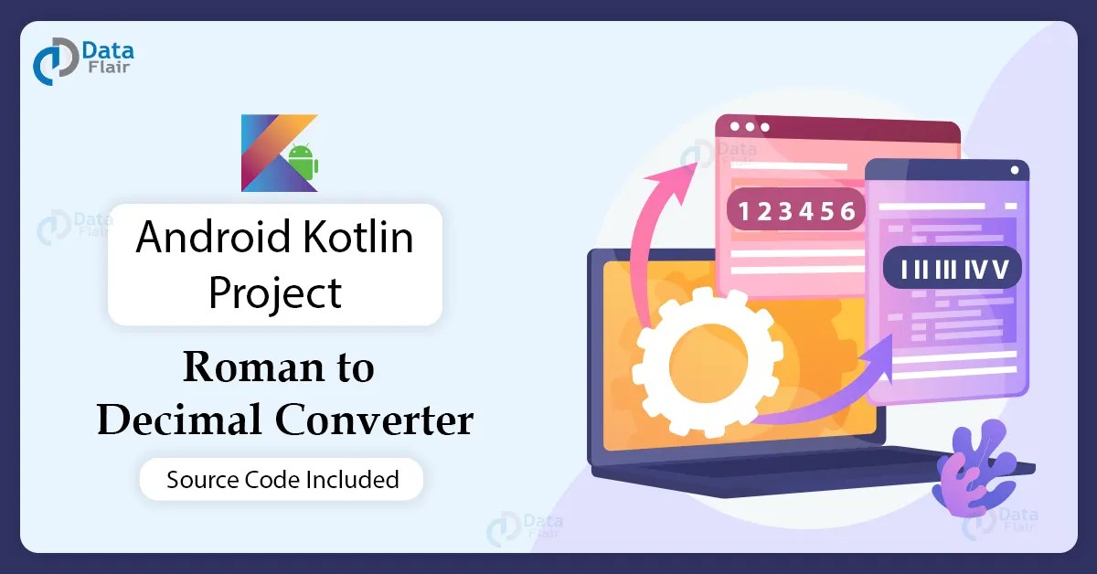 Android Kotlin Project Roman to Decimal Converter DataFlair