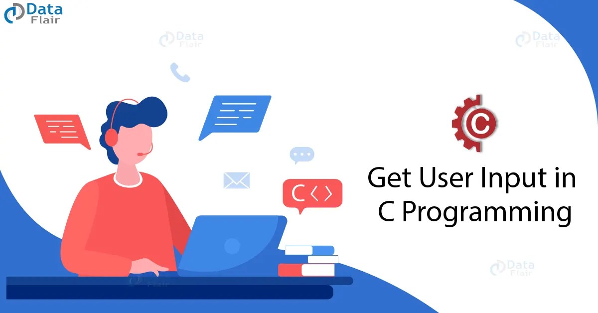 C Program to Get User Input DataFlair