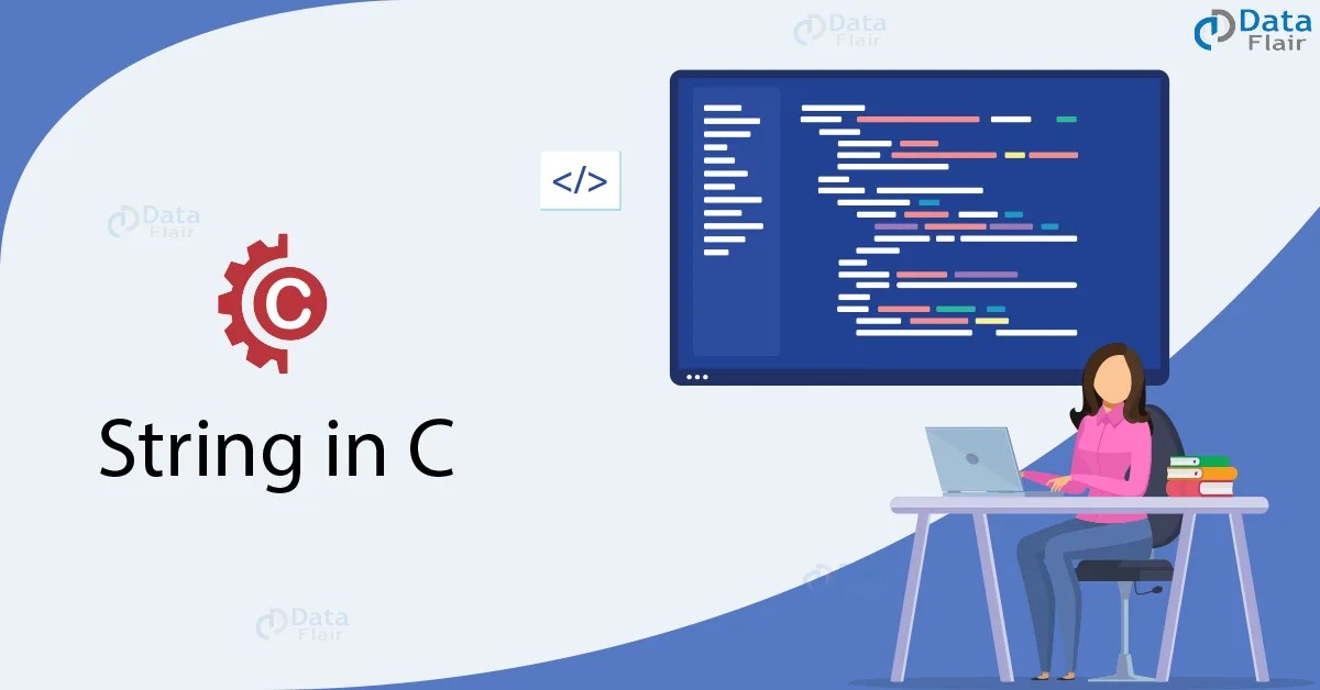 Strings in C with Examples DataFlair
