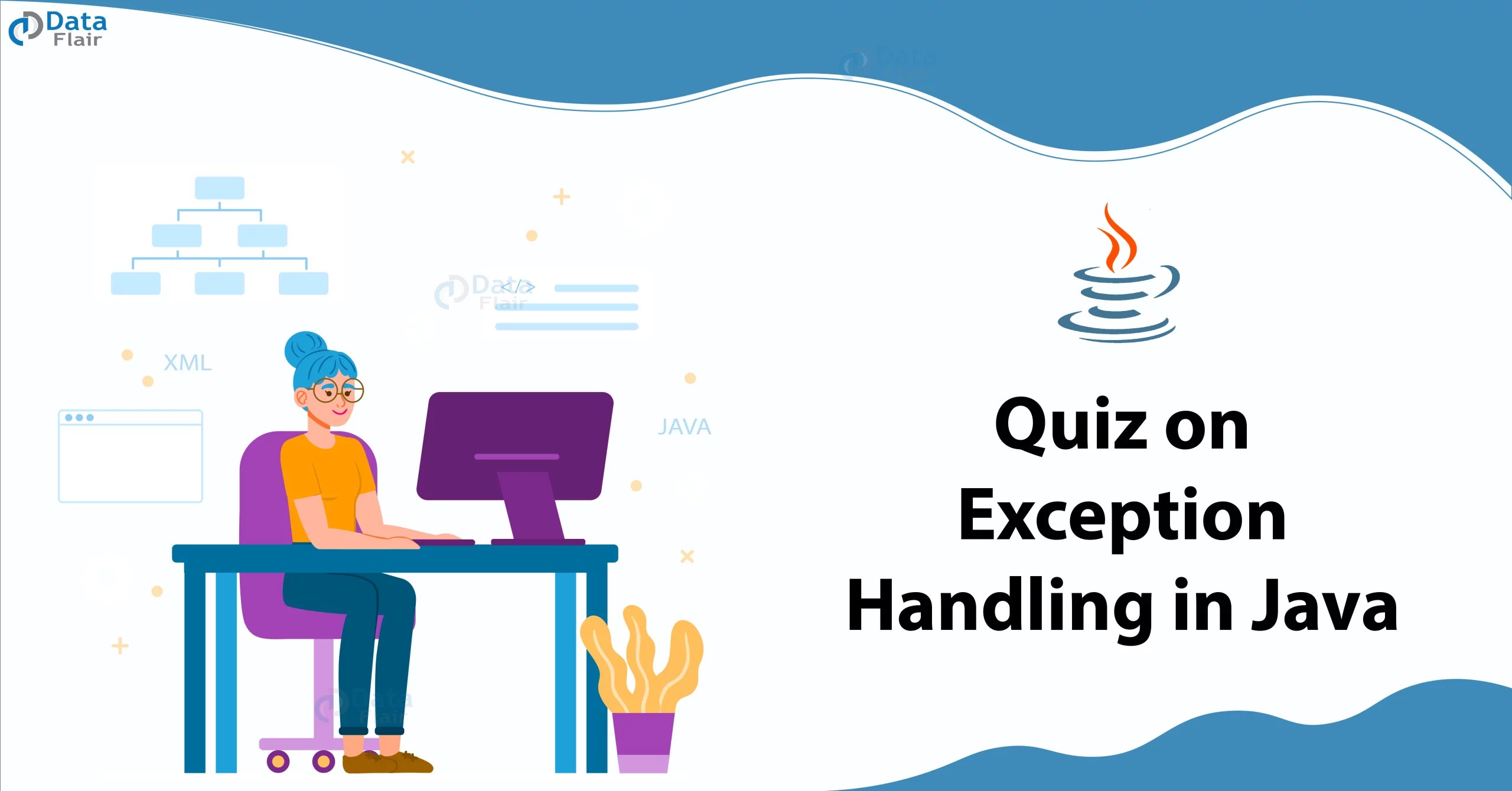Quiz on Exception Handling in Java DataFlair