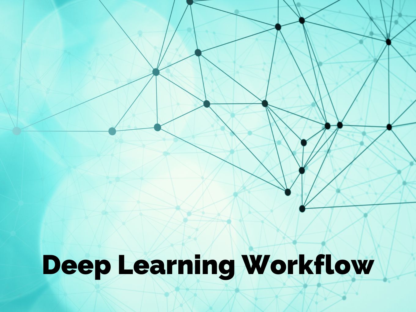 Deep Learning Workflow Data Profundity
