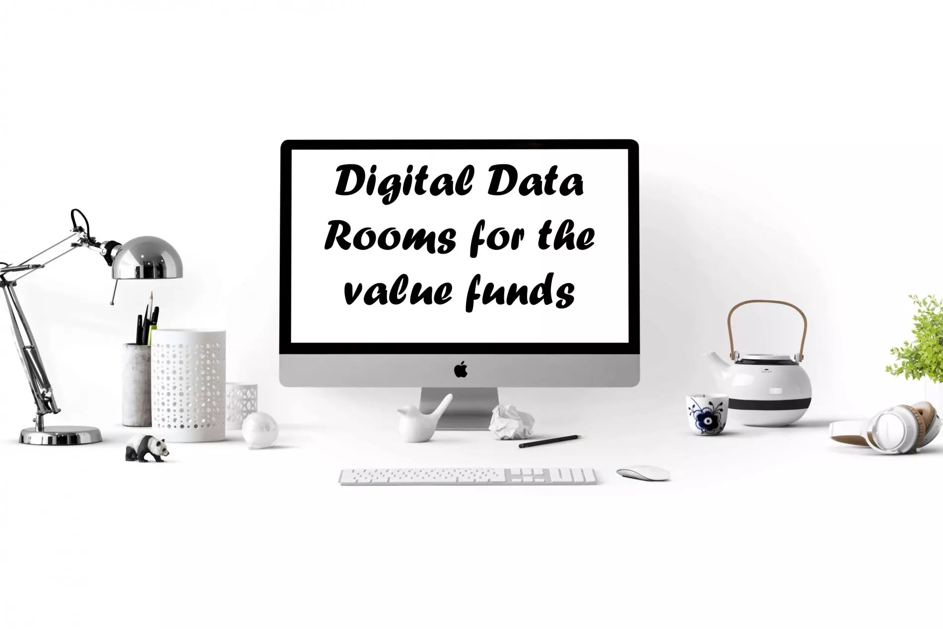 Digital Data Rooms for the value funds by dataroom.co.uk