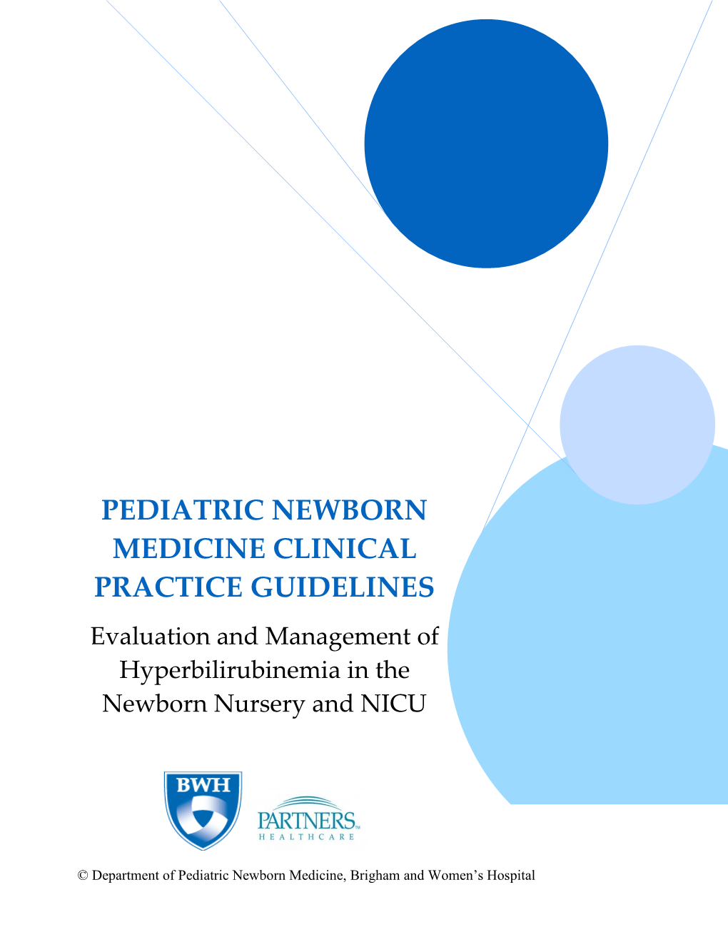 PEDIATRIC NEWBORN MEDICINE CLINICAL PRACTICE GUIDELINES Evaluation and
