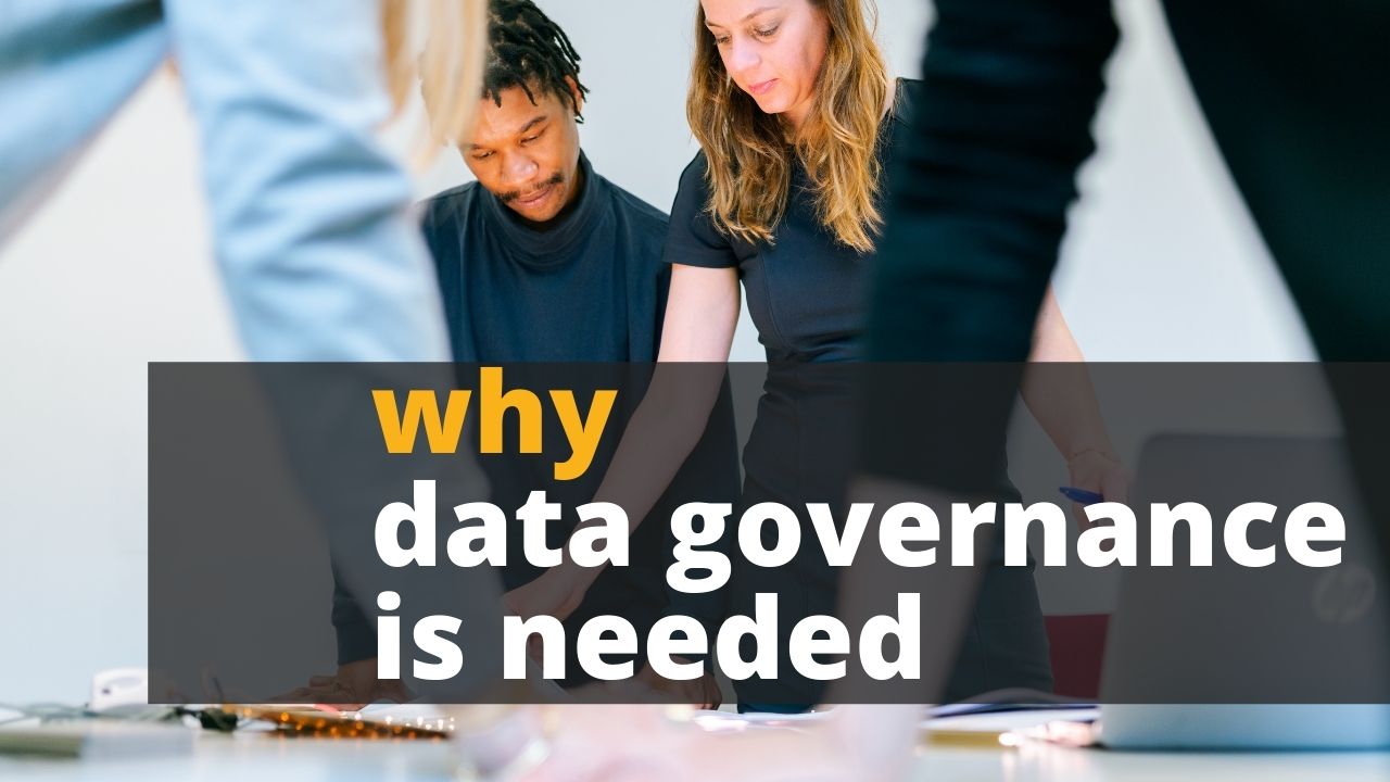 Why Data Governance is a Must for any Organization