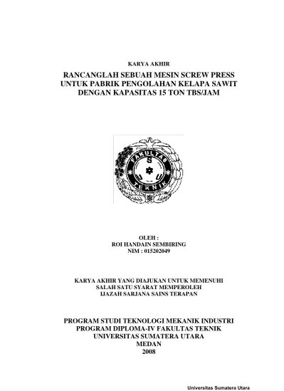 Rancanglah Sebuah Mesin Screw Press Untuk Pabrik Pengolahan Kelapa Sawit  Dengan Kapasitas 15 Ton TBS/Jam