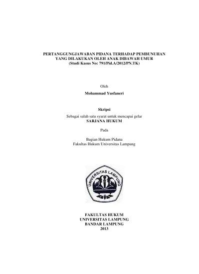 PERTANGGUNGJAWABAN PIDANA TERHADAP PEMBUNUHAN YANG DILAKUKAN OLEH ANAK  DIBAWAH UMUR (Studi Kasus No: 791/Pid.A/2012/PN.TK)