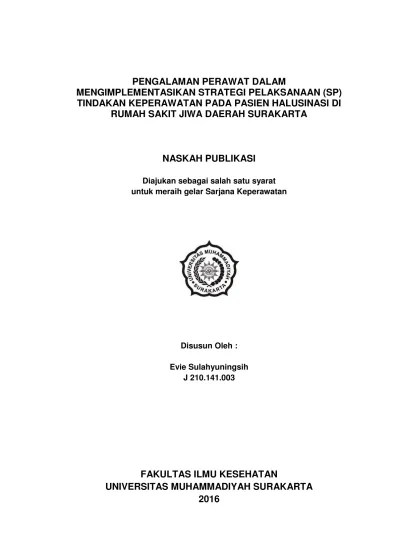 Top PDF PENGALAMAN PERAWAT DALAM MENGIMPLEMENTASIKAN STRATEGI PELAKSANAAN  (SP) Pengalaman Perawat Dalam Mengimplementasikan Strategi Pelaksanaan (SP)  Tindakan Keperawatan Pada Pasien Halusinasi di Rumah Sakit Jiwa Daerah  Surakarta. - 123dok.com