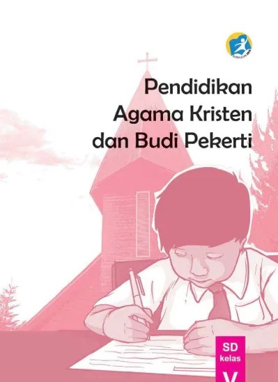 Kelas 05 SD Pendidikan Agama Kristen dan Budi Pekerti Siswa