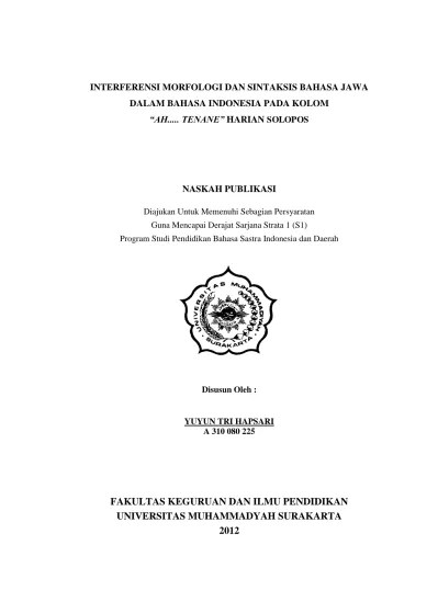 INTERFERENSI MORFOLOGI DAN SINTAKSIS BAHASA JAWA DALAM BAHASA INDONESIA  PADA KOLOM Interferensi Morfologi Dan Sintaksis Bahasa Jawa Dalam Bahasa  Indonesia Pada Kolom “Ah… Tenane” Harian Solopos.