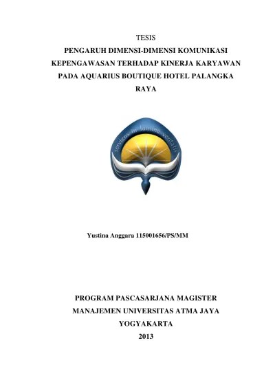 PENGARUH DIMENSI-DIMENSI KOMUNIKASIKEPENGAWASAN TERHADAP KINERJA KARYAWAN  PENGARUH DIMENSI-DIMENSI KOMUNIKASI KEPENGAWASAN TERHADAP KINERJA KARYAWAN  PADA AQUARIUS BOUTIQUE HOTEL PALANGKA RAYA.