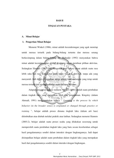 BAB II KAJIAN TEORI. A. Deskripsi. 1. Tinjauan minat belajar. a. Pengertian  minat belajar. Dalam Kamus Umum Bahasa Indonesia minat adalah