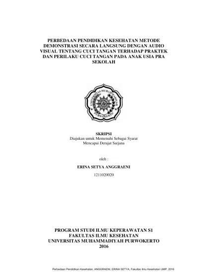 PERBEDAAN PENDIDIKAN KESEHATAN METODE DEMONSTRASI SECARA LANGSUNG DENGAN  AUDIO VISUAL TENTANG CUCI TANGAN TERHADAP PRAKTEK DAN PERILAKU CUCI TANGAN  PADA ANAK USIA PRA SEKOLAH - repository perpustakaan