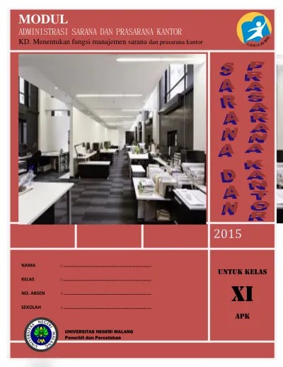 MODUL MENGIDENTIFIKASI PENGERTIAN DAN RUANG LINGKUP SARANA DAN PRASARANA  KANTOR UNTUK SMK DAN MAK ADMINISTRASI PERKANTORAN.