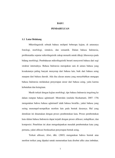 BAB I PENDAHULUAN. struktur internalnya. Bahasa Indonesia merupakan satu di  antara bahasa yang