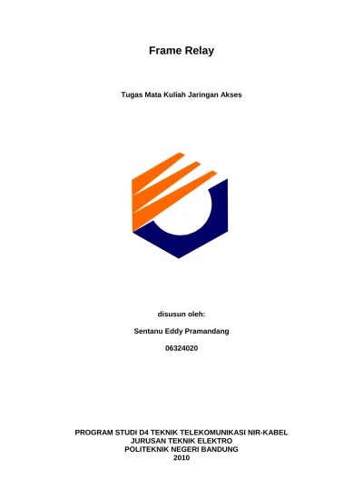 Frame Relay. Tugas Mata Kuliah Jaringan Akses. disusun oleh: Sentanu Eddy  Pramandang