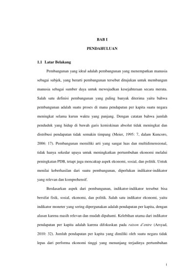 BAB I PENDAHULUAN. Pembangunan yang ideal adalah pembangunan yang  menempatkan manusia
