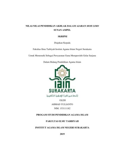 NILAI-NILAI PENDIDIKAN AKHLAK DALAM AJARAN MOH LIMO SUNAN AMPEL SKRIPSI.  Diajukan Kepada. Fakultas Ilmu Tarbiyah Institut Agama Islam Negeri  Surakarta