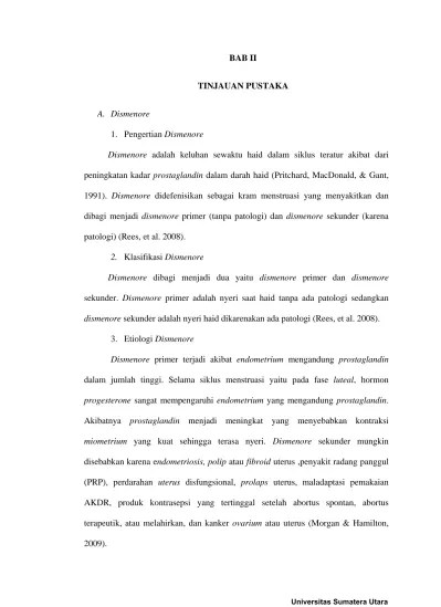 BAB II TINJAUAN PUSTAKA. dibagi menjadi dismenore primer (tanpa patologi)  dan dismenore sekunder (karena