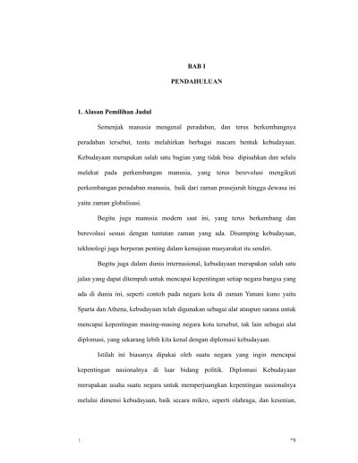 BAB I PENDAHULUAN. peradaban tersebut, melahirkan berbagai macam bentuk  kebudayaan. dalam Situmorang (2009:2-3) menjelaskan kebudayaan