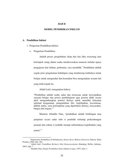 BAB II MODEL PENDIDIKAN INKLUSI. pengajaran dan latihan, perbuatan, cara  mendidik. 1 Pendidikan adalah. Abdul Latif, mengatakan bahwa: