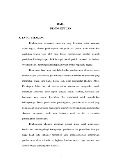 BAB I PENDAHULUAN. Oleh karena itu, pembangunan merupakan syarat mutlak  bagi suatu negara.