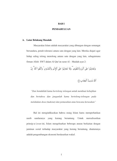 BAB I PENDAHULUAN. hidup saling tolong menolong antara satu dengan yang  lain, sebagaimana. firman Alloh SWT dalam Al Qur an surat Al Maidah ayat 2: