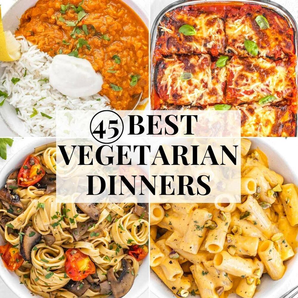 45 Easy Vegetarian Dinner Recipes Recipe The Feedfeed