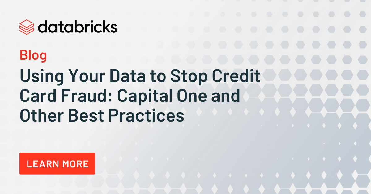 Using Your Data to Stop Credit Card Fraud Capital One and Other Best