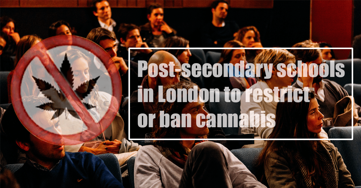 Postsecondary schools in London to restrict or ban cannabis DATAC