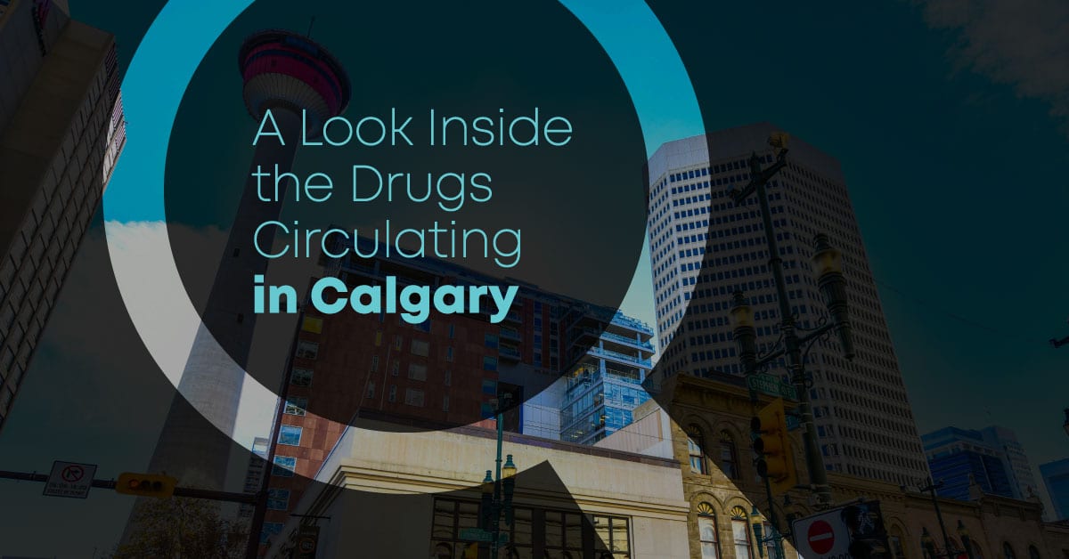 A look inside the drugs circulating in Calgary DATAC