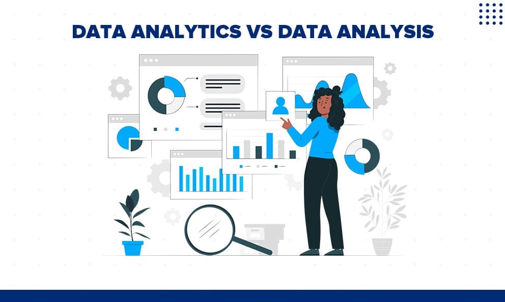 Data Analyst là gì? Phân biệt data analysis và data analytics DATACENTERS
