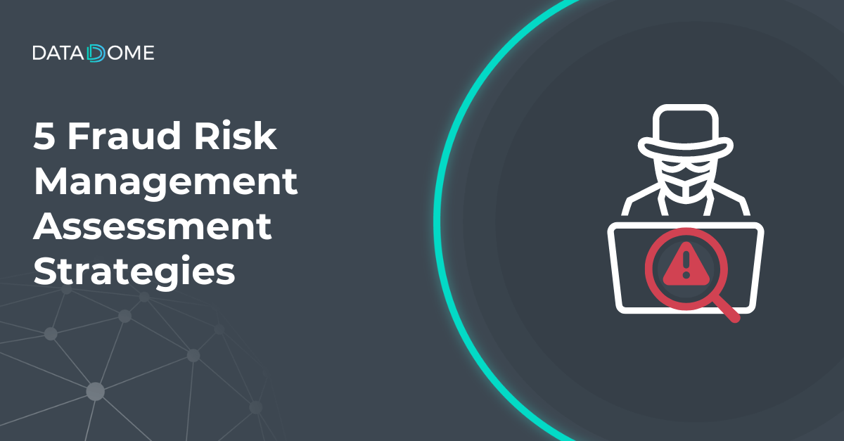 5 Fraud Risk Management Principles & Assessment Strategies
