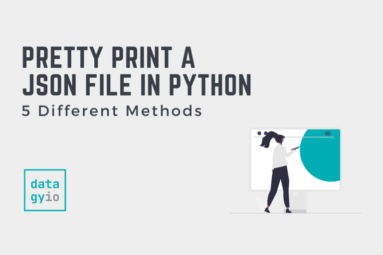 Pretty Print a JSON File in Python (6 Methods) • datagy