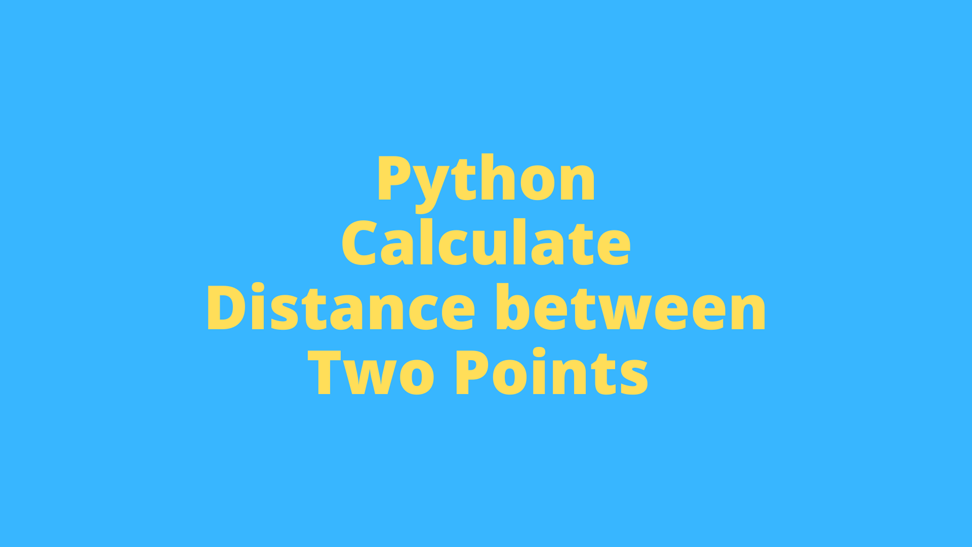 Python Find the Euclidian Distance between Two Points • datagy