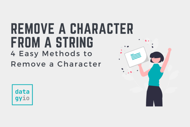 Python Remove a Character from a String (4 Ways) • datagy