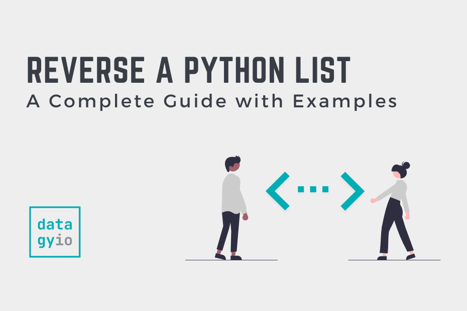 How to Reverse a Python List (6 Ways) • datagy