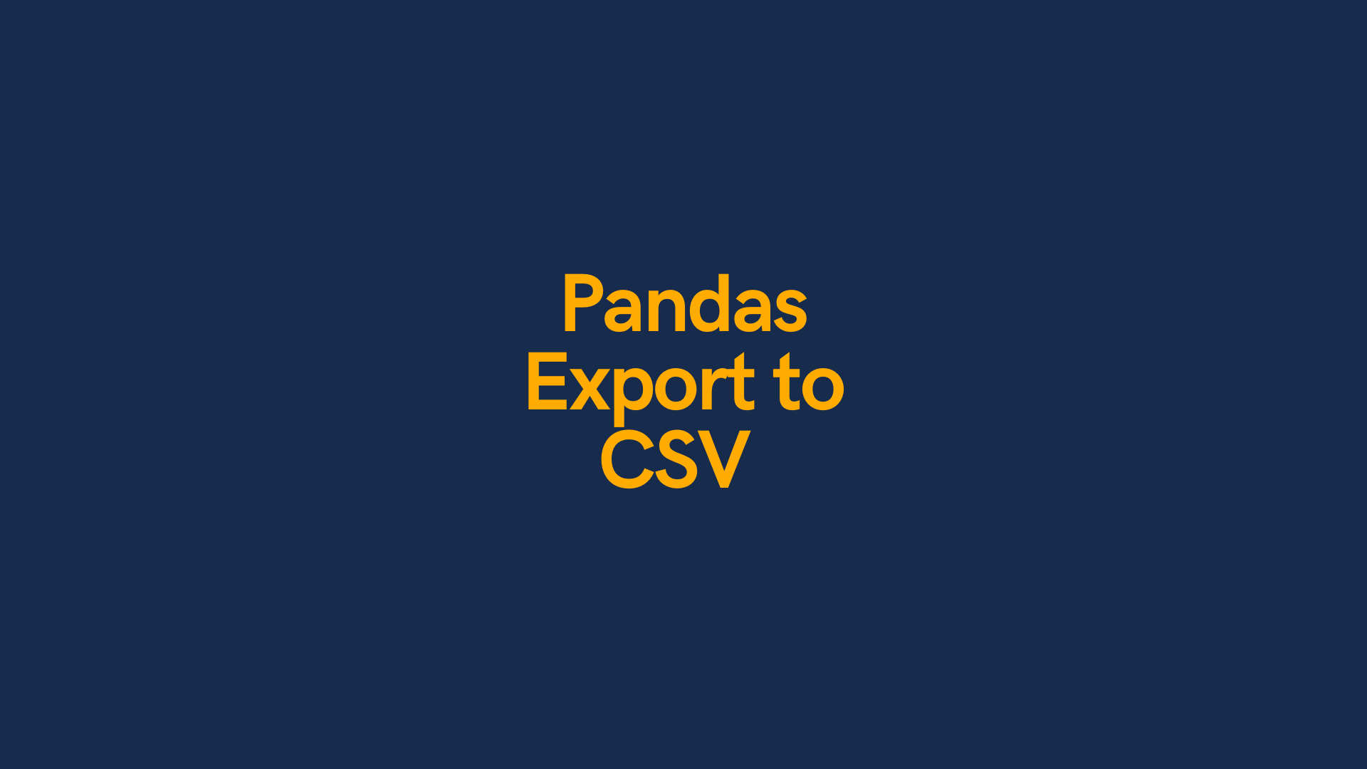 Pandas Dataframe to CSV File Export Using .to_csv() • datagy