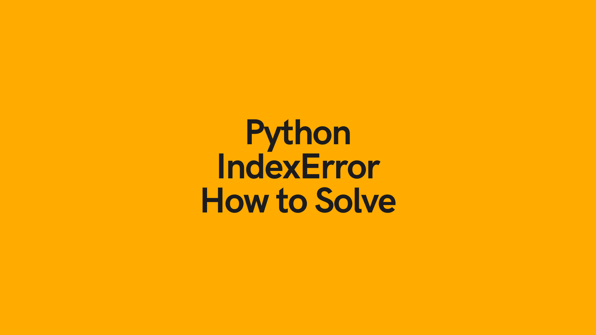 Python IndexError List Index Out of Range Error Explained • datagy