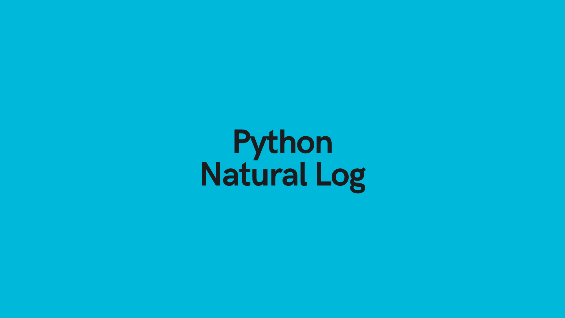 Python Natural Log Calculate ln in Python • datagy