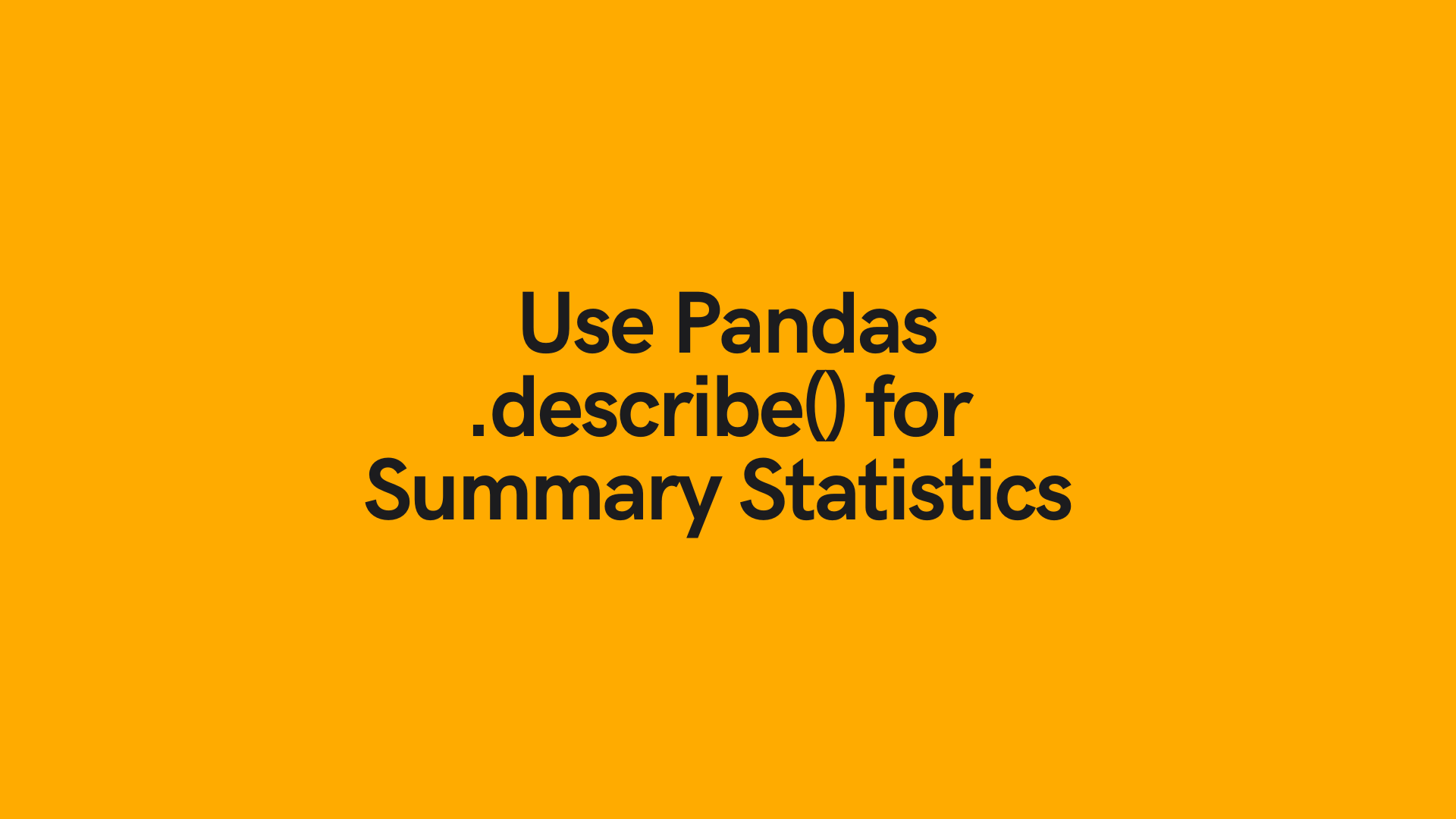Pandas Describe Descriptive Statistics on Your Dataframe • datagy