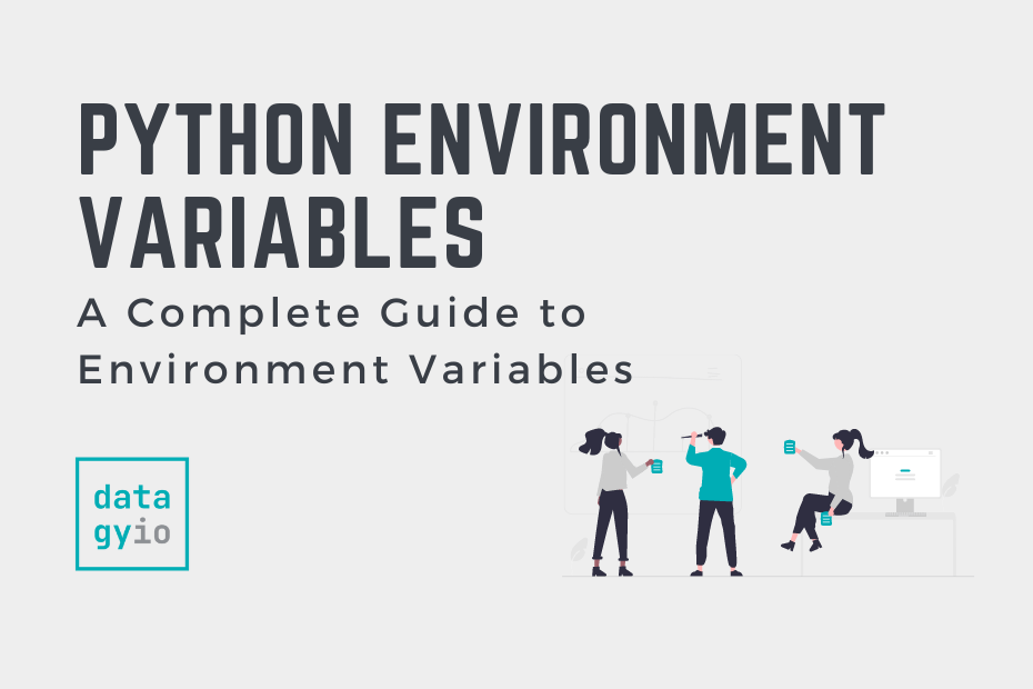 Using Environment Variables in Python • datagy