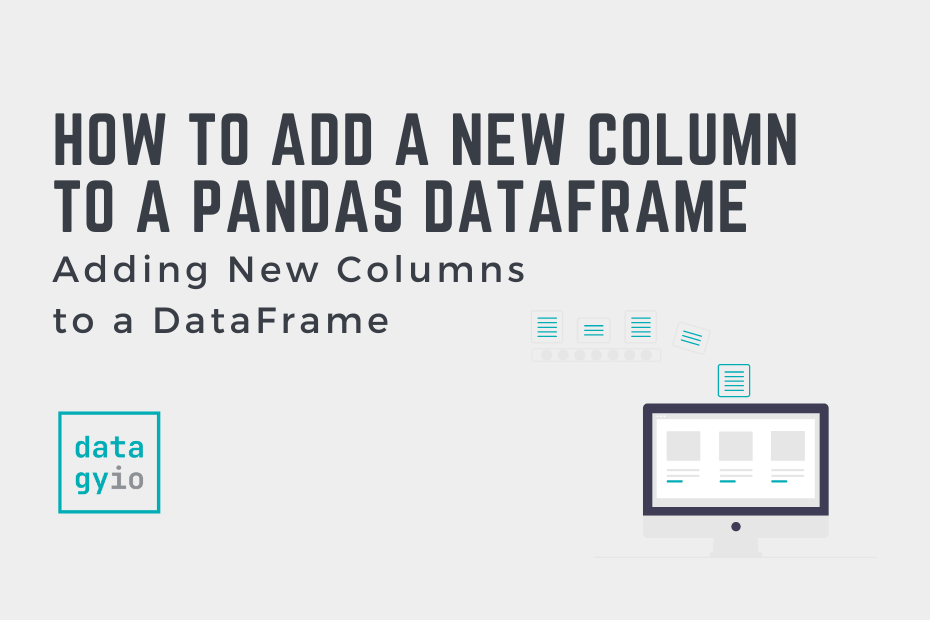 How to Add a New Column to a Pandas DataFrame • datagy