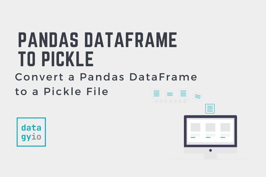 Convert a Pandas DataFrame to a Pickle File • datagy
