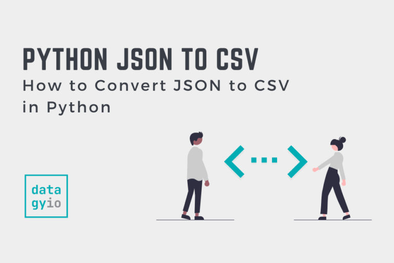 How to Convert JSON to CSV in Python • datagy