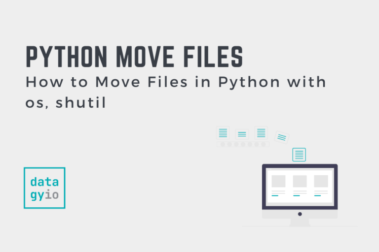 How to Move Files in Python (os, shutil) • datagy