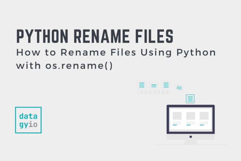 How to Rename Files in Python with os.rename() • datagy