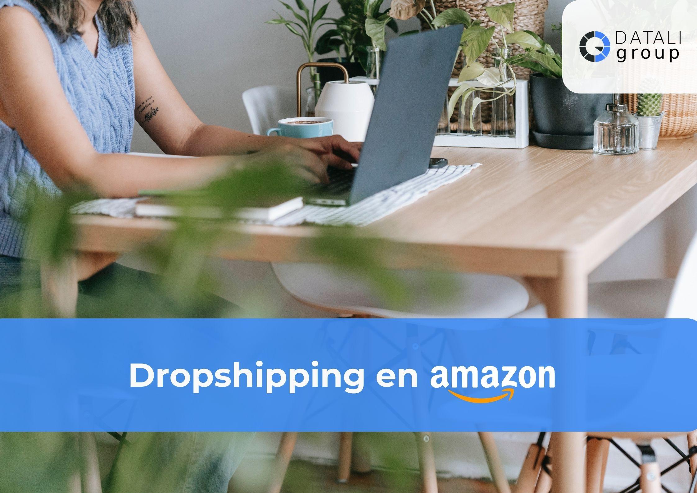 Dropshipping en Amazon Datali Group