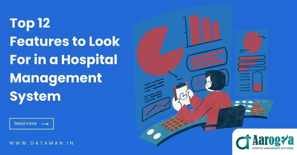 Top 12 Features to Look for in a Hospital Management System Dataman
