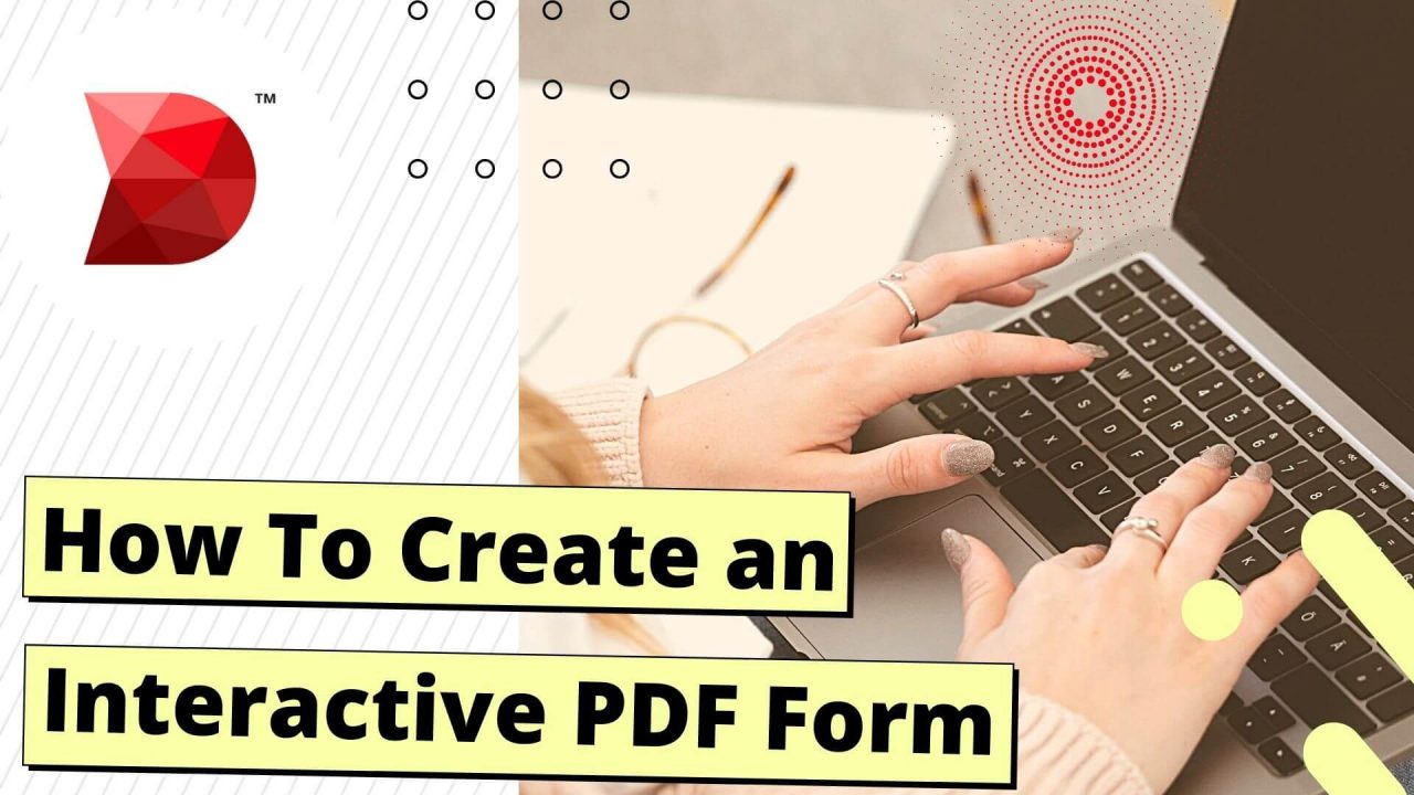 How To Create an Interactive PDF Form A Full Guide DataMyte