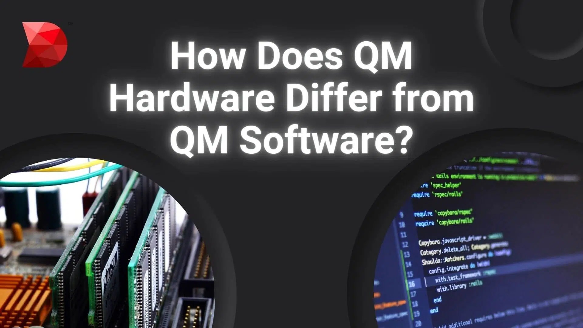 How Does QM Hardware Differ from QM Software? DataMyte